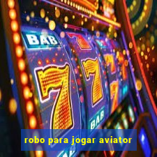 robo para jogar aviator